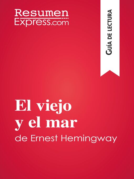Title details for El viejo y el mar de Ernest Hemingway (Guía de lectura) by ResumenExpress - Available